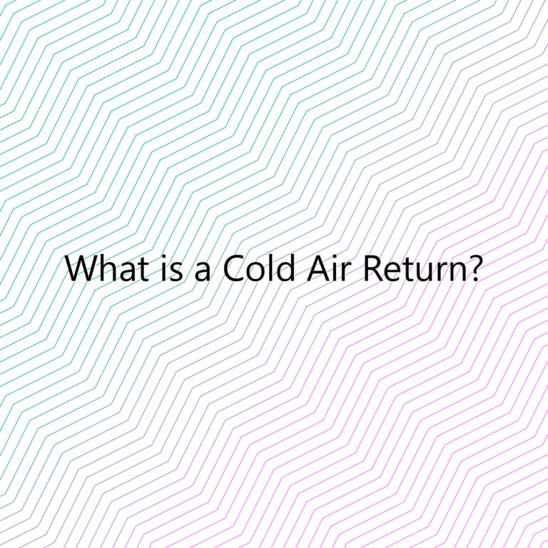 what is a cold air return 3052