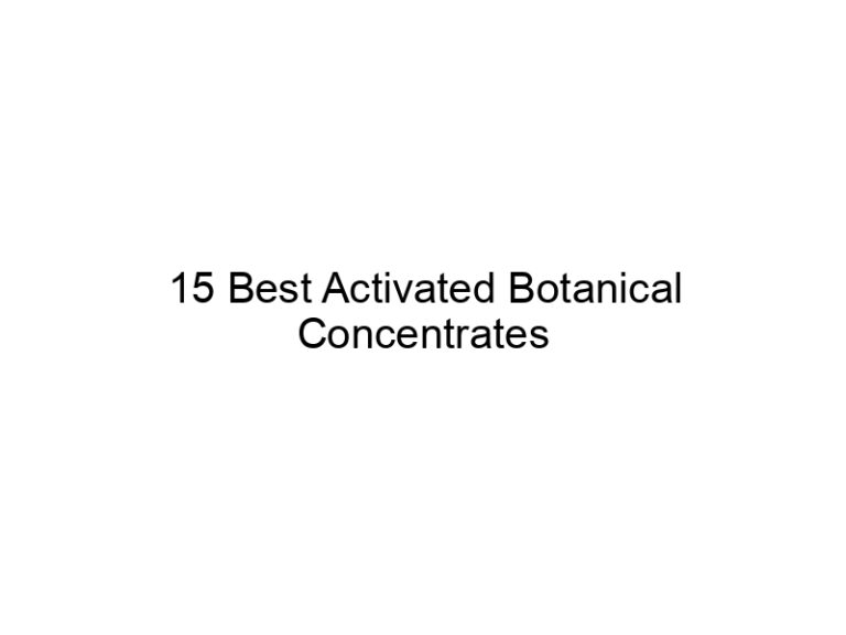 15 best activated botanical concentrates 30058