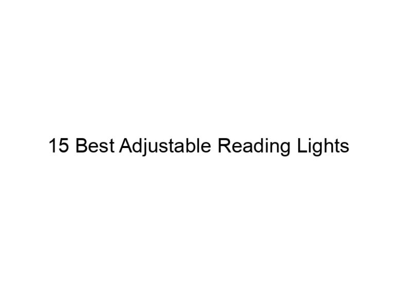 15 best adjustable reading lights 7393