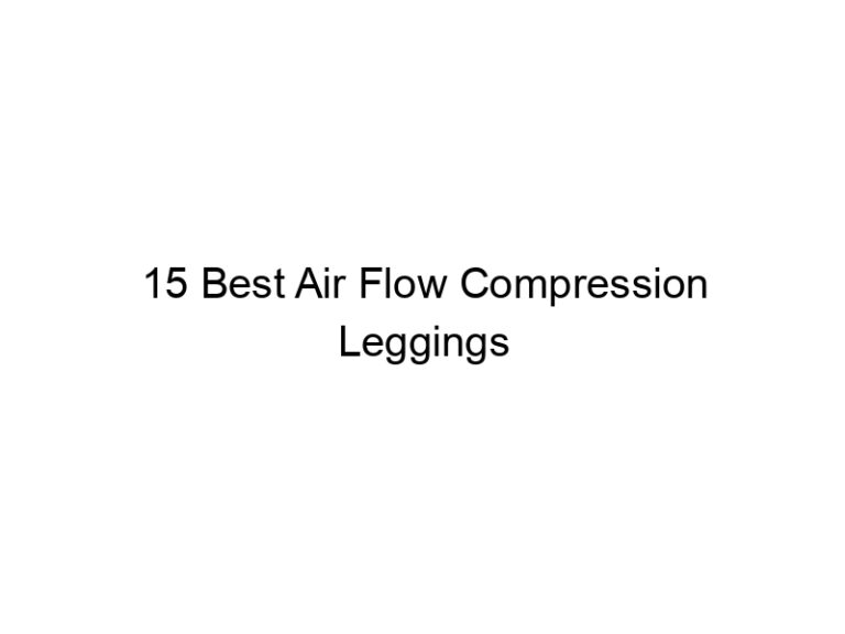 15 best air flow compression leggings 8942