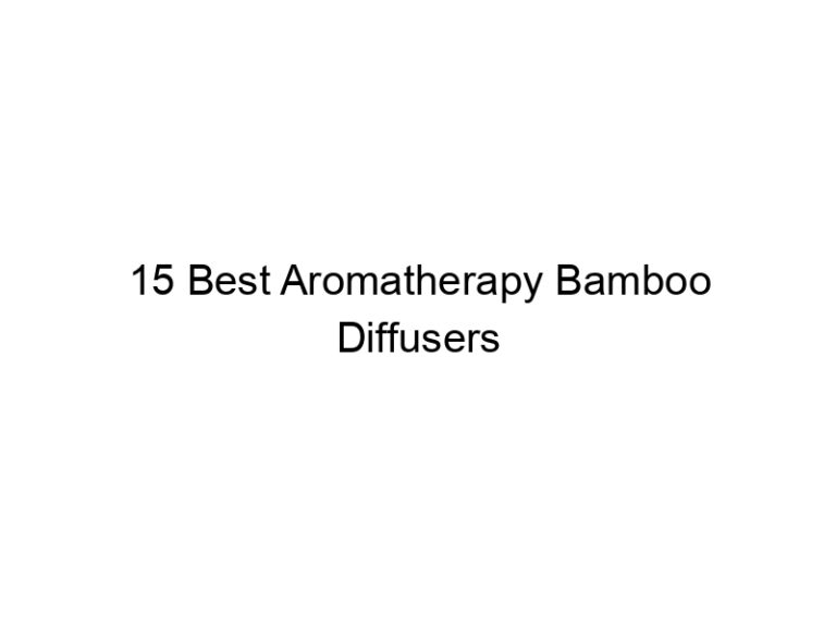 15 best aromatherapy bamboo diffusers 8230