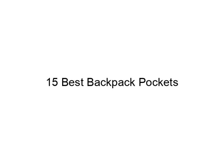 15 best backpack pockets 11827