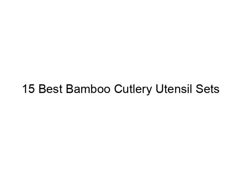15 best bamboo cutlery utensil sets 8353