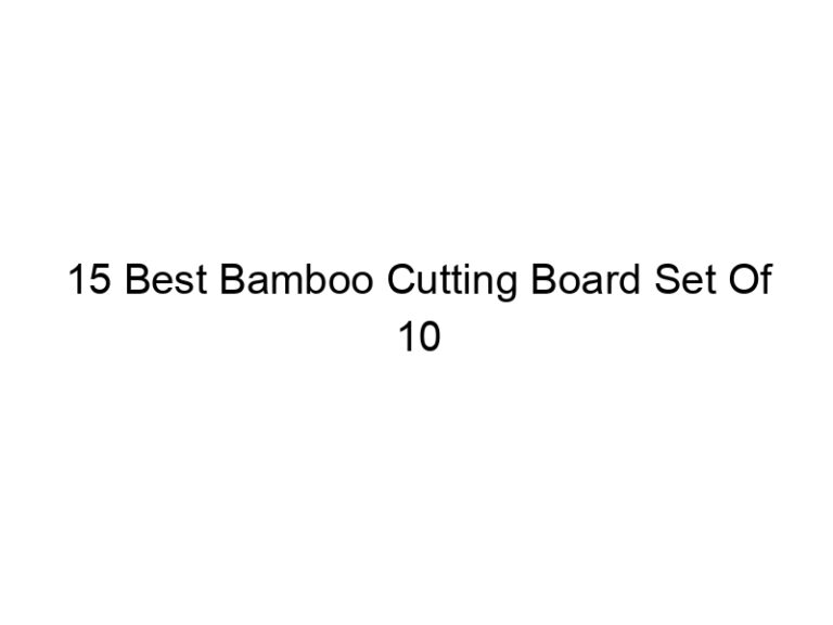 15 best bamboo cutting board set of 10 5077