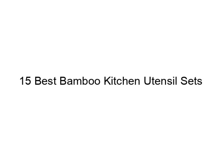 15 best bamboo kitchen utensil sets 5251