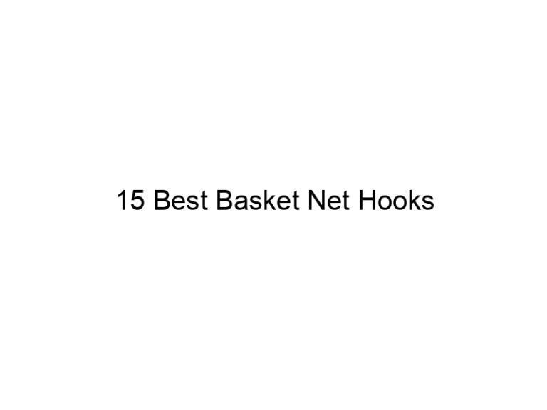15 best basket net hooks 21731