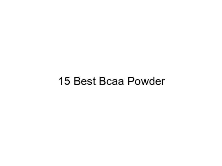 15 best bcaa powder 6981