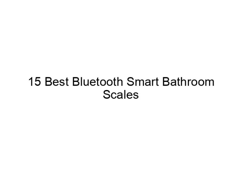 15 best bluetooth smart bathroom scales 6524