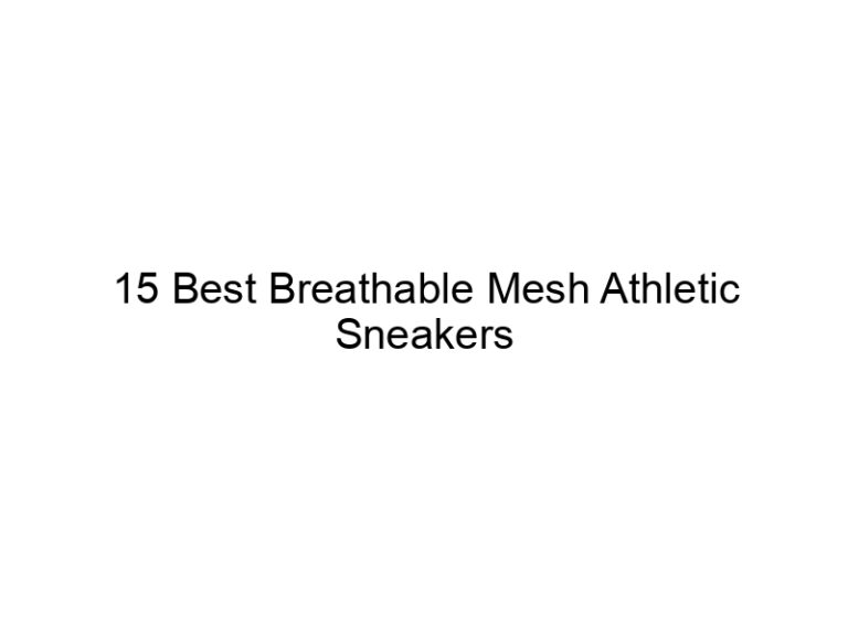15 best breathable mesh athletic sneakers 7668