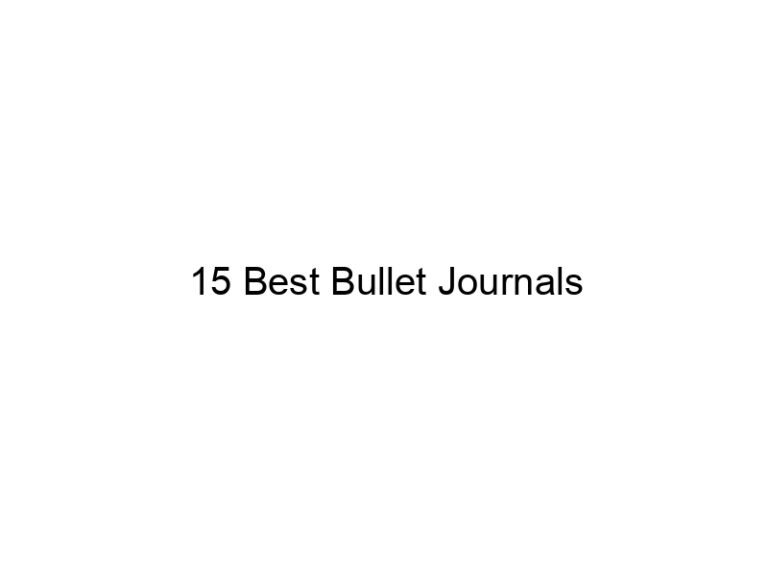 15 best bullet journals 7276