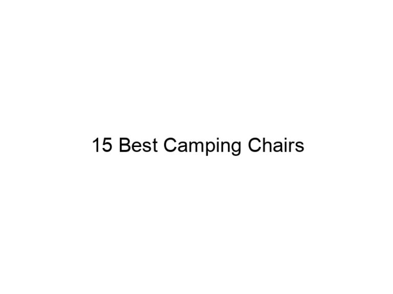 15 best camping chairs 5442