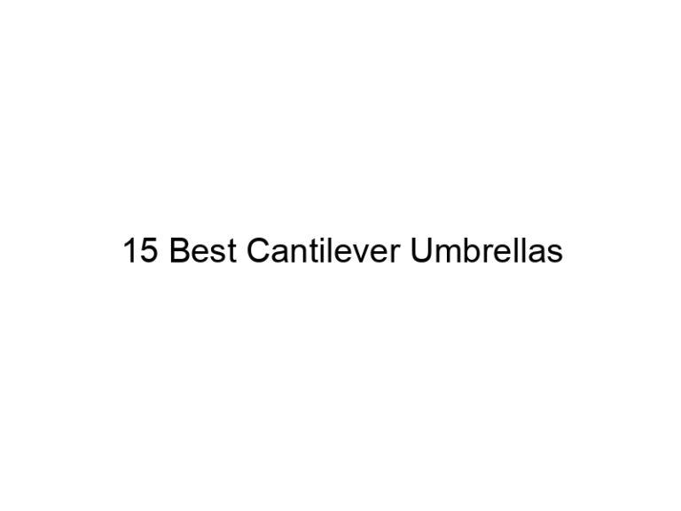 15 best cantilever umbrellas 20593