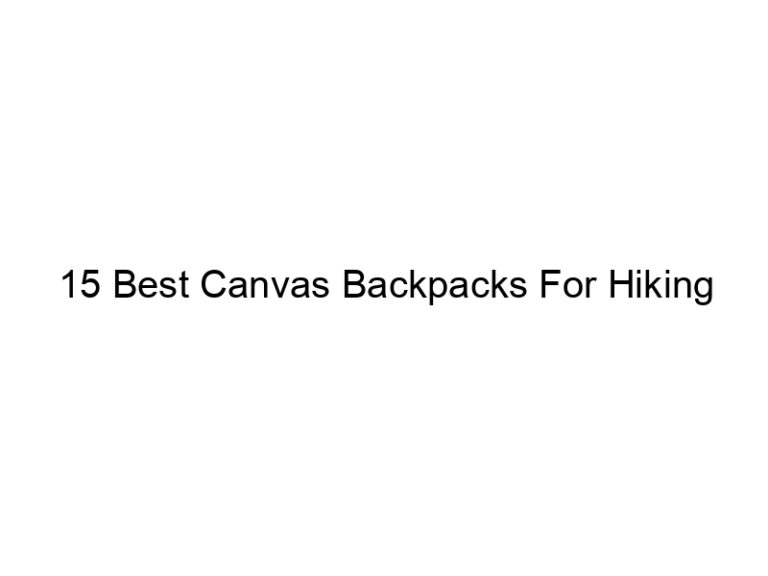 15 best canvas backpacks for hiking 5623