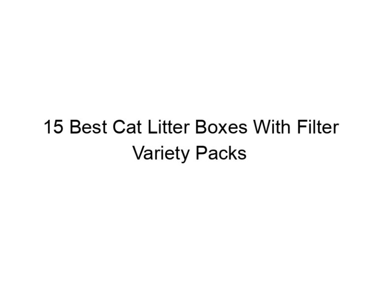 15 best cat litter boxes with filter variety packs 22565