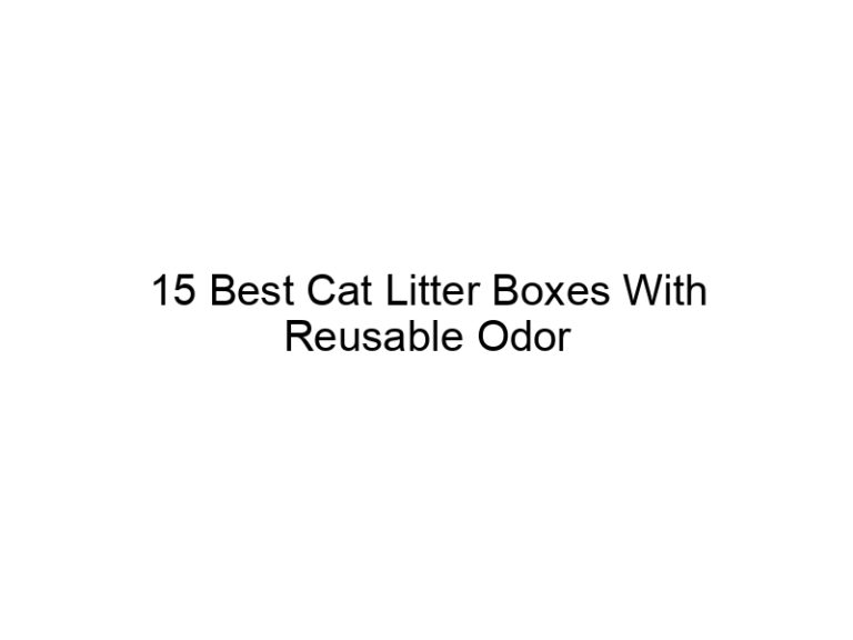 15 best cat litter boxes with reusable odor control filters 22660