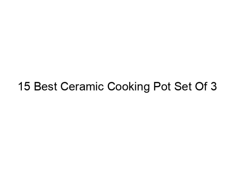 15 best ceramic cooking pot set of 3 5007