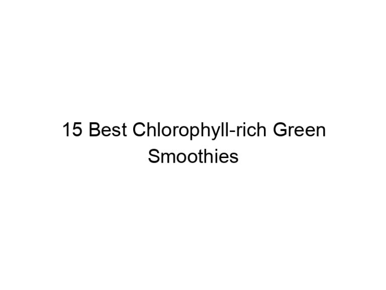 15 best chlorophyll rich green smoothies 30224