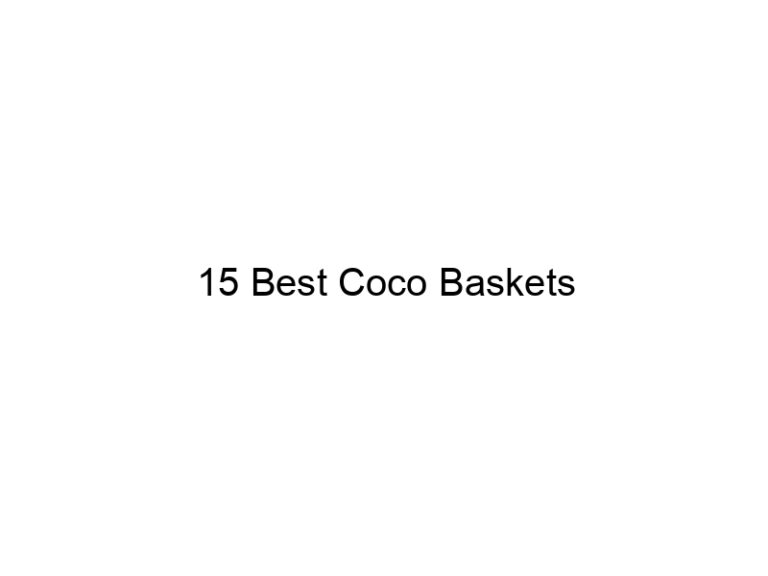 15 best coco baskets 20488