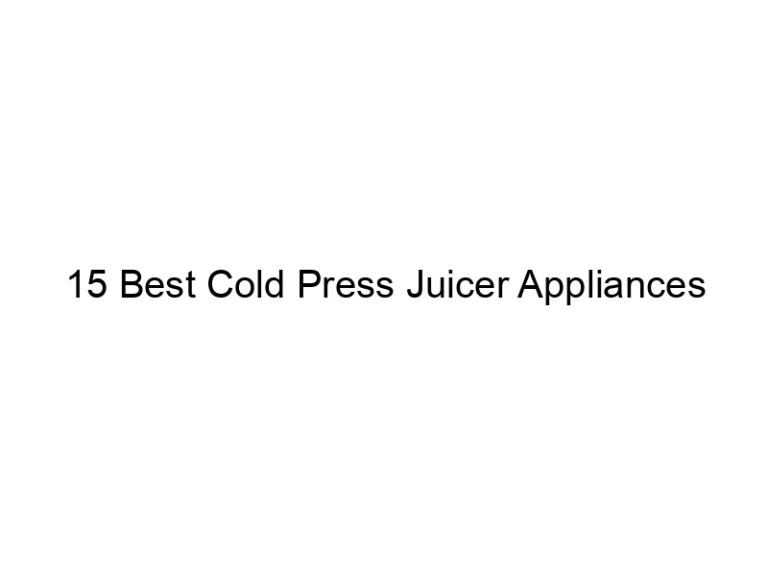 15 best cold press juicer appliances 8063