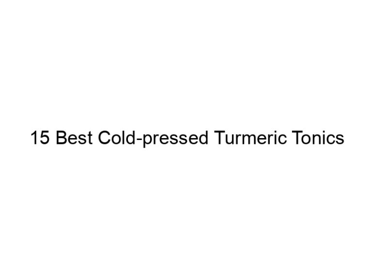 15 best cold pressed turmeric tonics 30014