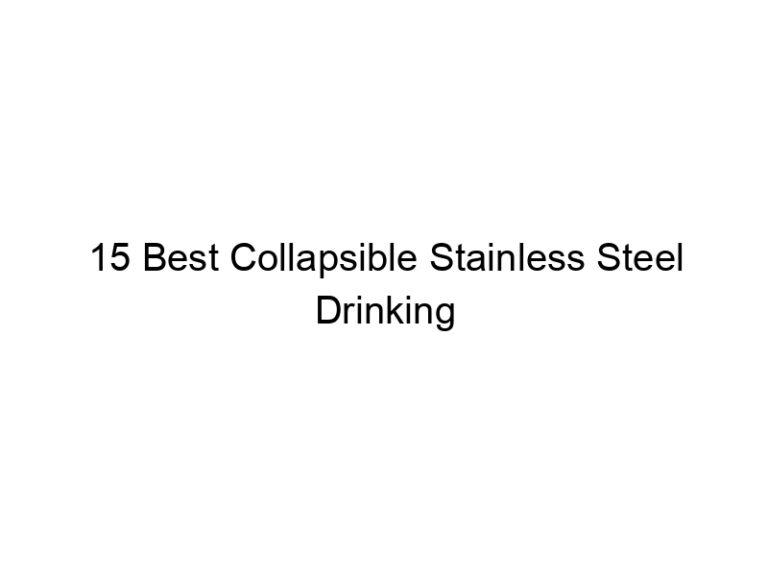 15 best collapsible stainless steel drinking straws 7671