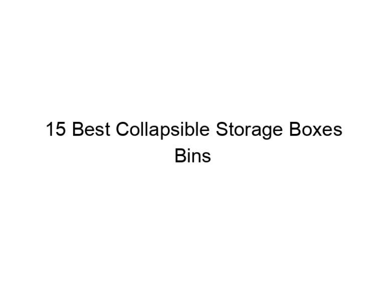 15 best collapsible storage boxes bins 8799