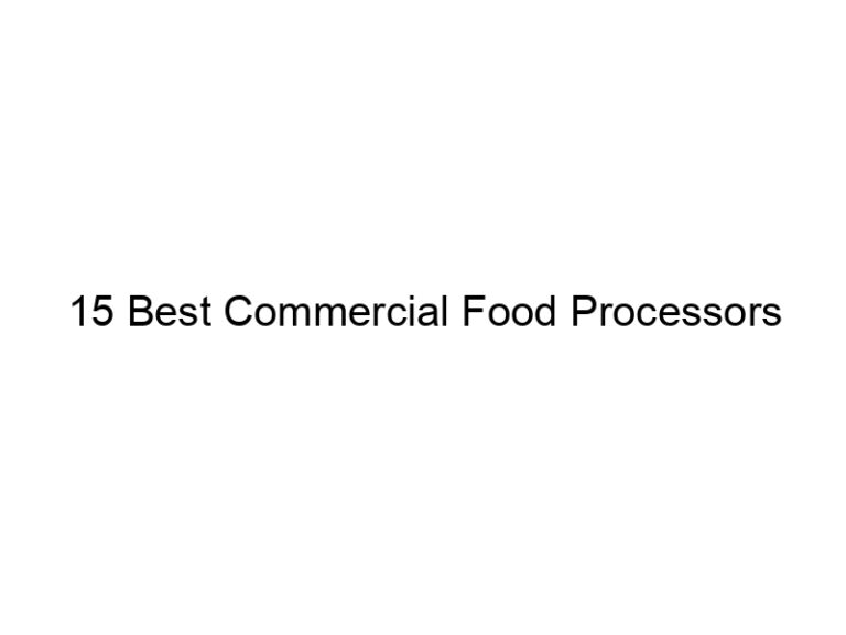 15 best commercial food processors 8383
