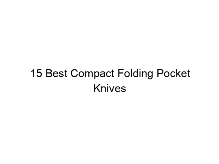 15 best compact folding pocket knives 7415