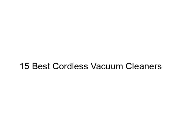 15 best cordless vacuum cleaners 10916