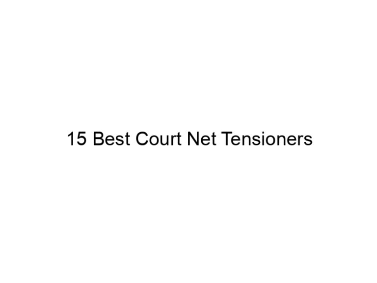 15 best court net tensioners 21838
