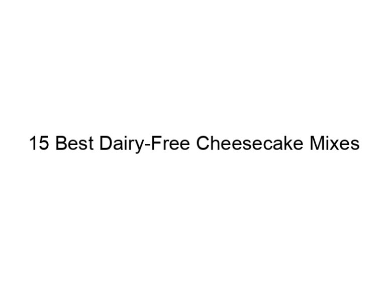 15 best dairy free cheesecake mixes 22327