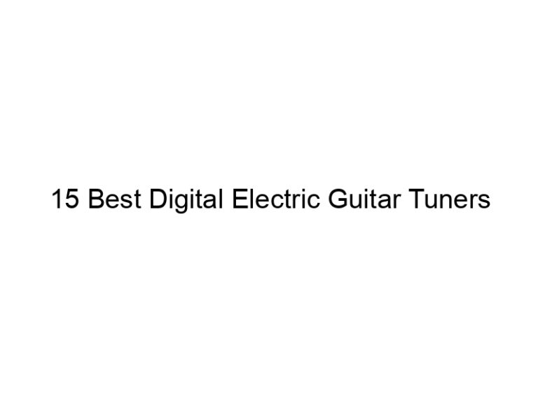 15 best digital electric guitar tuners 10794