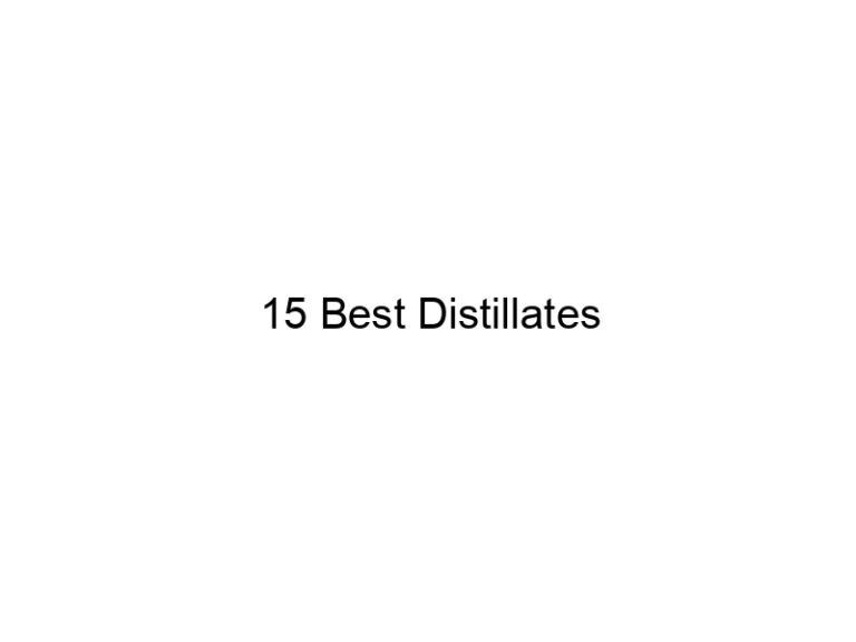 15 best distillates 30527