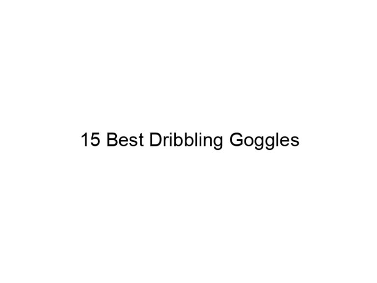 15 best dribbling goggles 21679