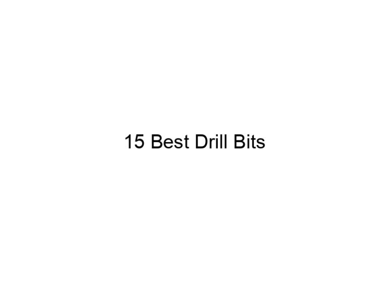 15 best drill bits 31456