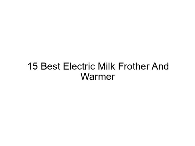 15 best electric milk frother and warmer 7863