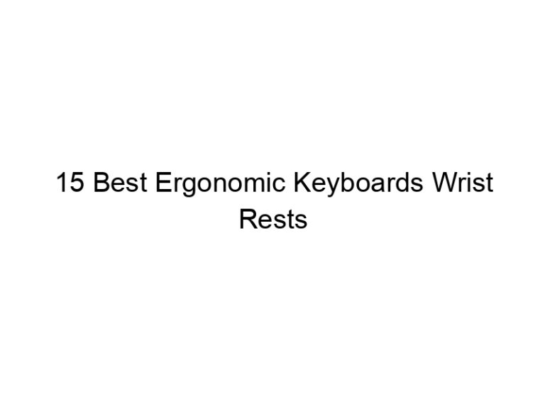 15 best ergonomic keyboards wrist rests 8385