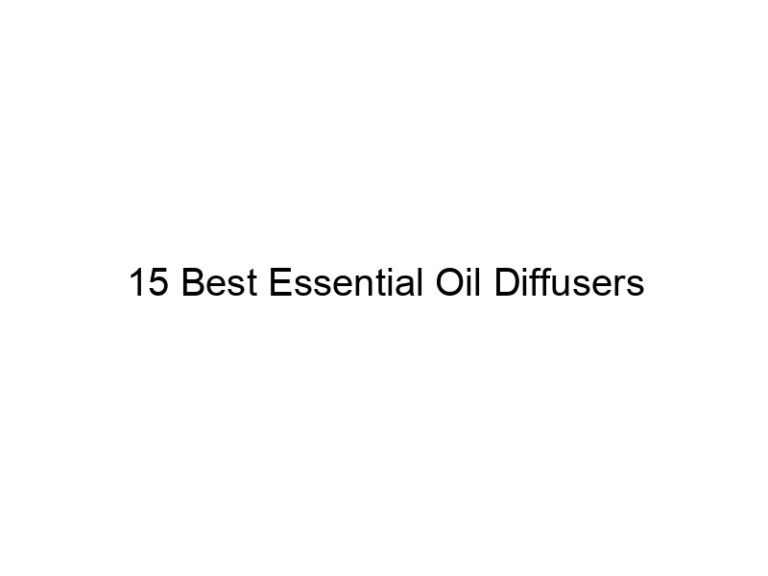 15 best essential oil diffusers 4887