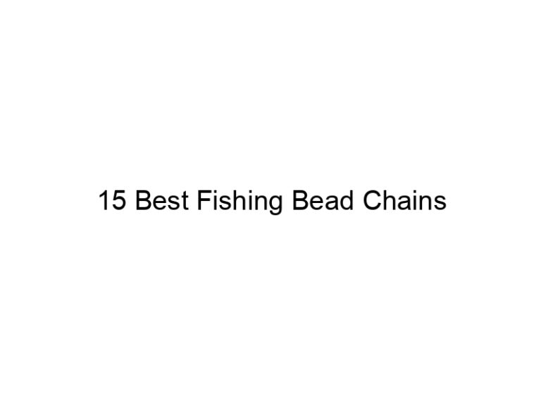15 best fishing bead chains 21501