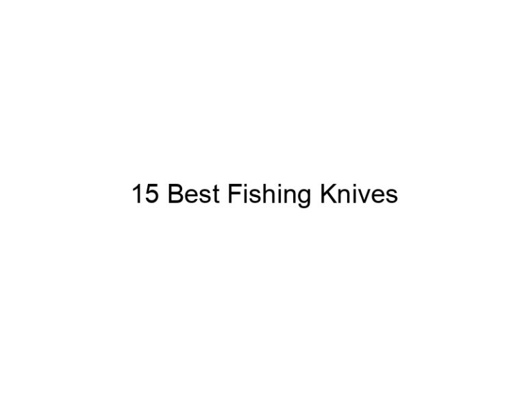 15 best fishing knives 20903