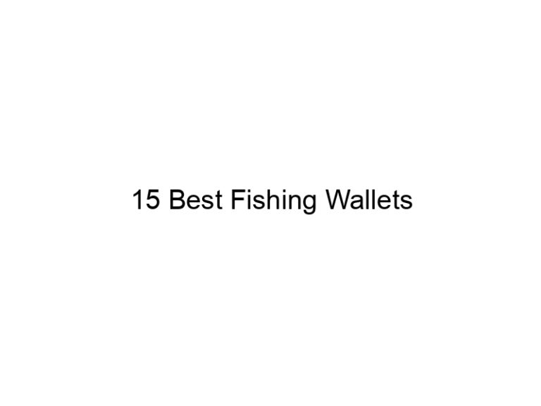 15 best fishing wallets 21473