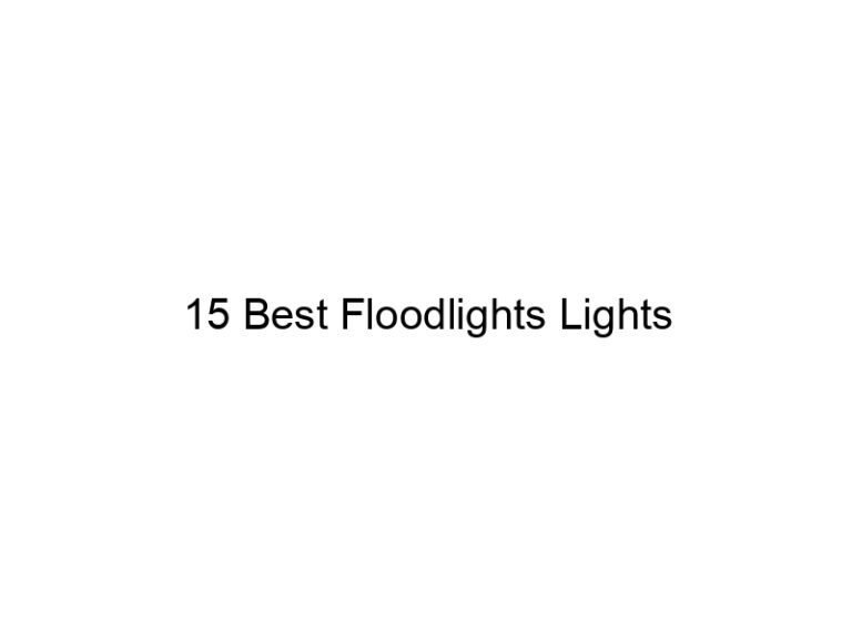 15 best floodlights lights 20746