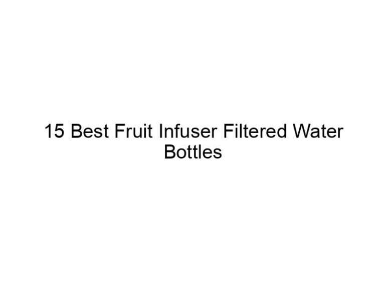 15 best fruit infuser filtered water bottles 8477