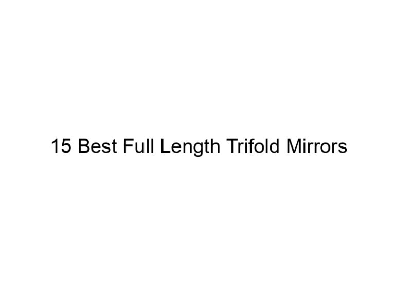 15 best full length trifold mirrors 8709