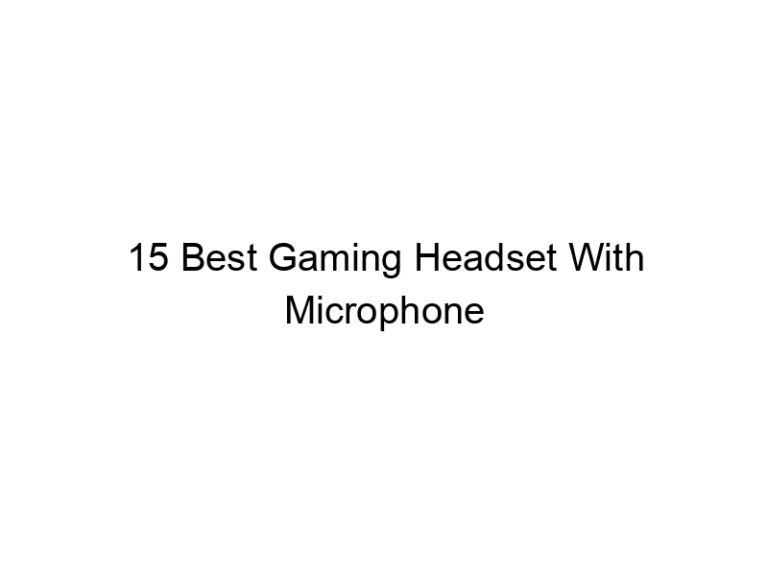 15 best gaming headset with microphone 6046