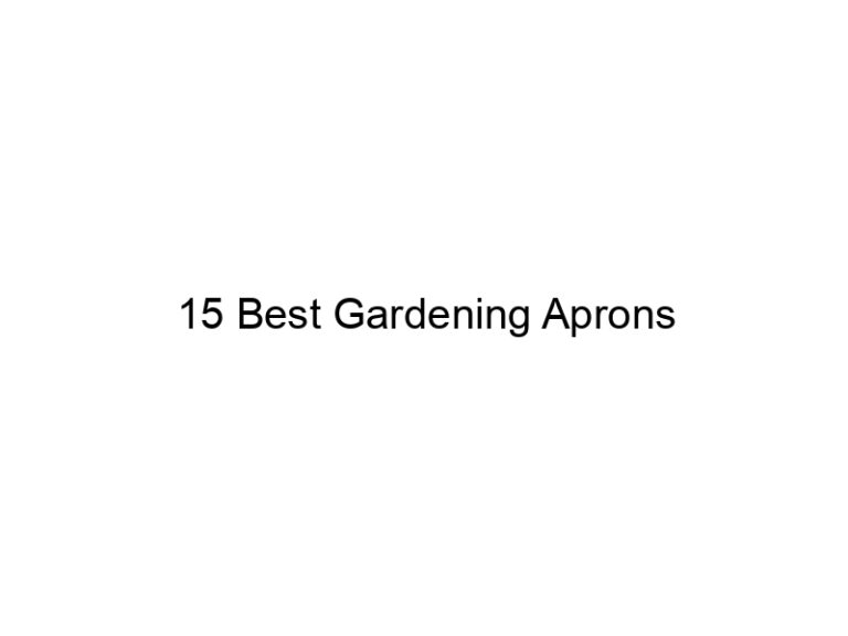 15 best gardening aprons 20307
