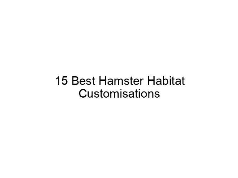 15 best hamster habitat customisations 23463