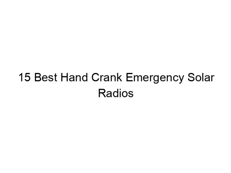 15 best hand crank emergency solar radios 8616