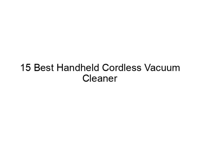 15 best handheld cordless vacuum cleaner 7896