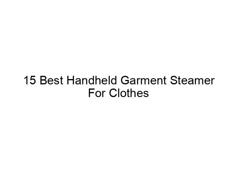15 best handheld garment steamer for clothes 7954